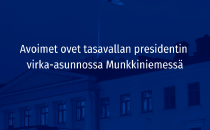 Avoimet ovet tasavallan presidentin virka-asunnossa Munkkiniemessä